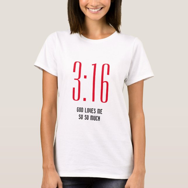 John 3v16 GOD LOVES ME Christian T-Shirt (Front)