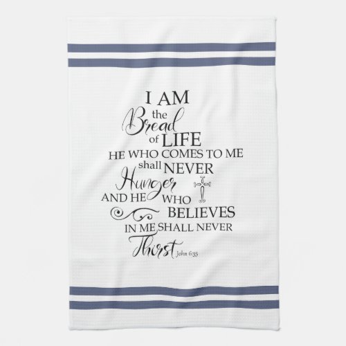 John 635 Bread of Life soft blue Inspirational Kitchen Towel