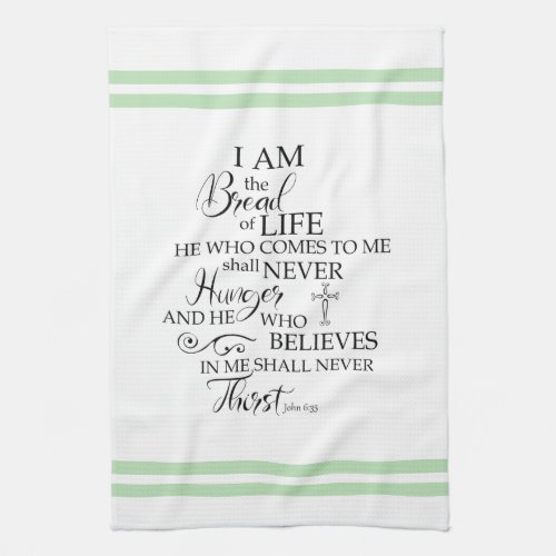 John 635 Bread of Life soft green Inspirational Kitchen Towel