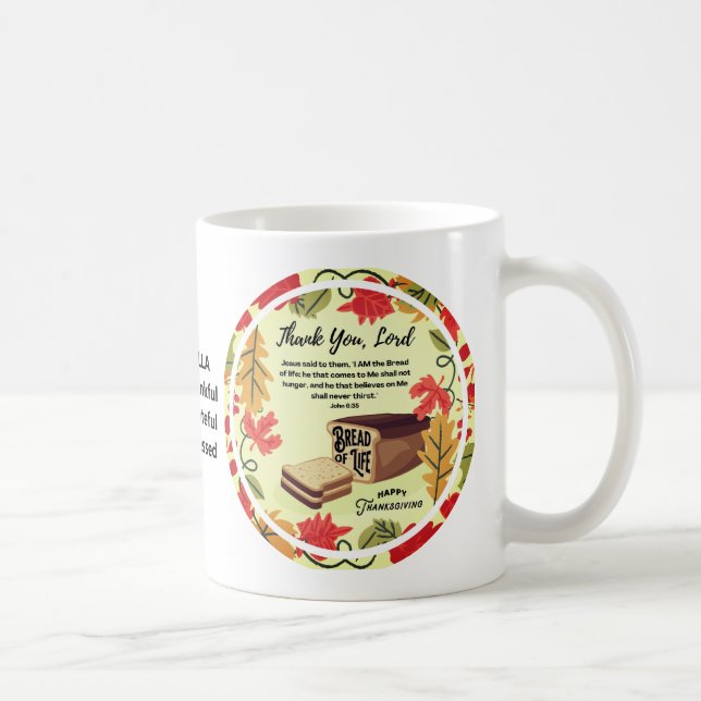 John 6:35 BREAD OF LIFE Thanksgiving Coffee Mug (Right)