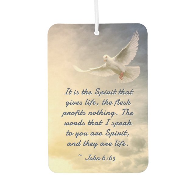 John 6:63 It is the Spirit who gives Life Bible Air Freshener (Front)