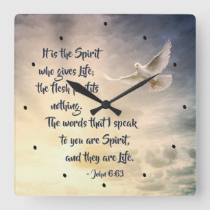 John 6:63 It is the Spirit who gives Life Bible Square Wall Clock