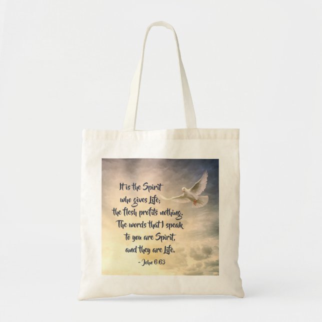 John 6:63 It is the Spirit who gives Life Bible Tote Bag (Front)