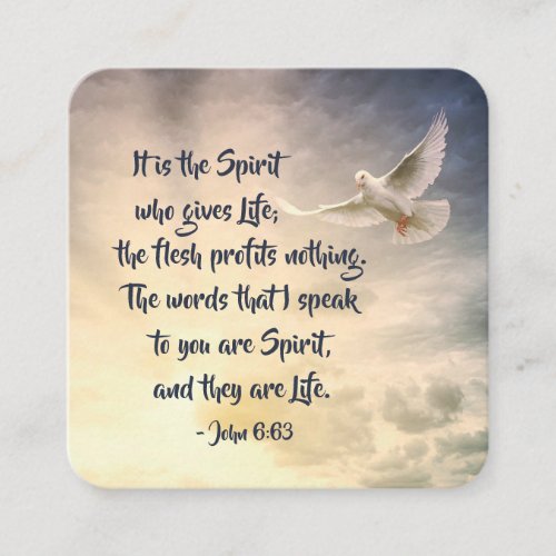 John 663 The Words I Speak are Spirit and Life Square Business Card
