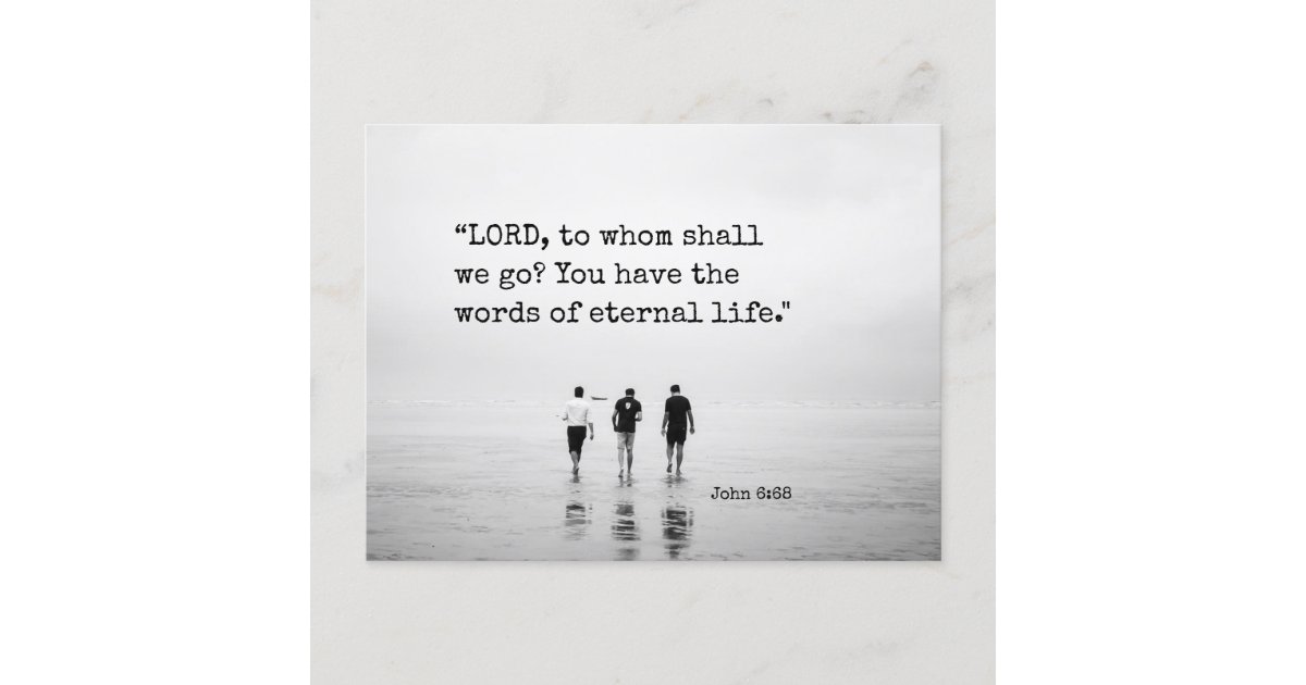 John 6:68 LORD, to whom shall we go? Bible Verse Postcard | Zazzle