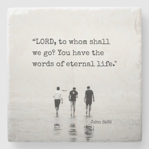 John 668 LORD to whom shall we go Bible Verse  Stone Coaster