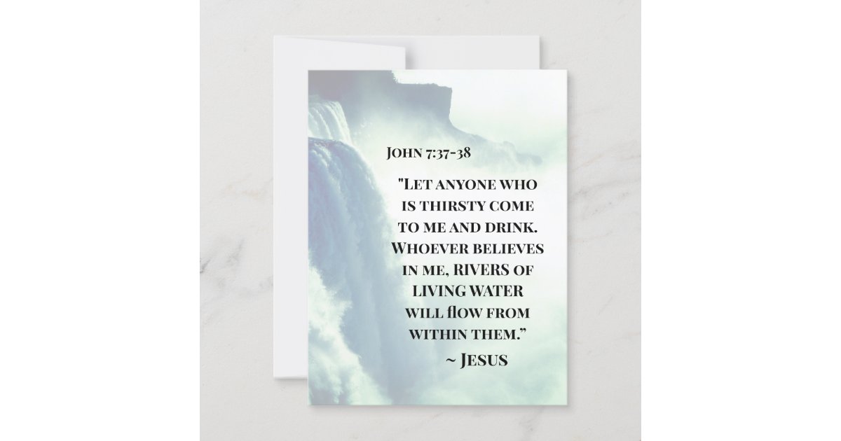John 7:37 Anyone who is thirsty come to Me Flat Card | Zazzle