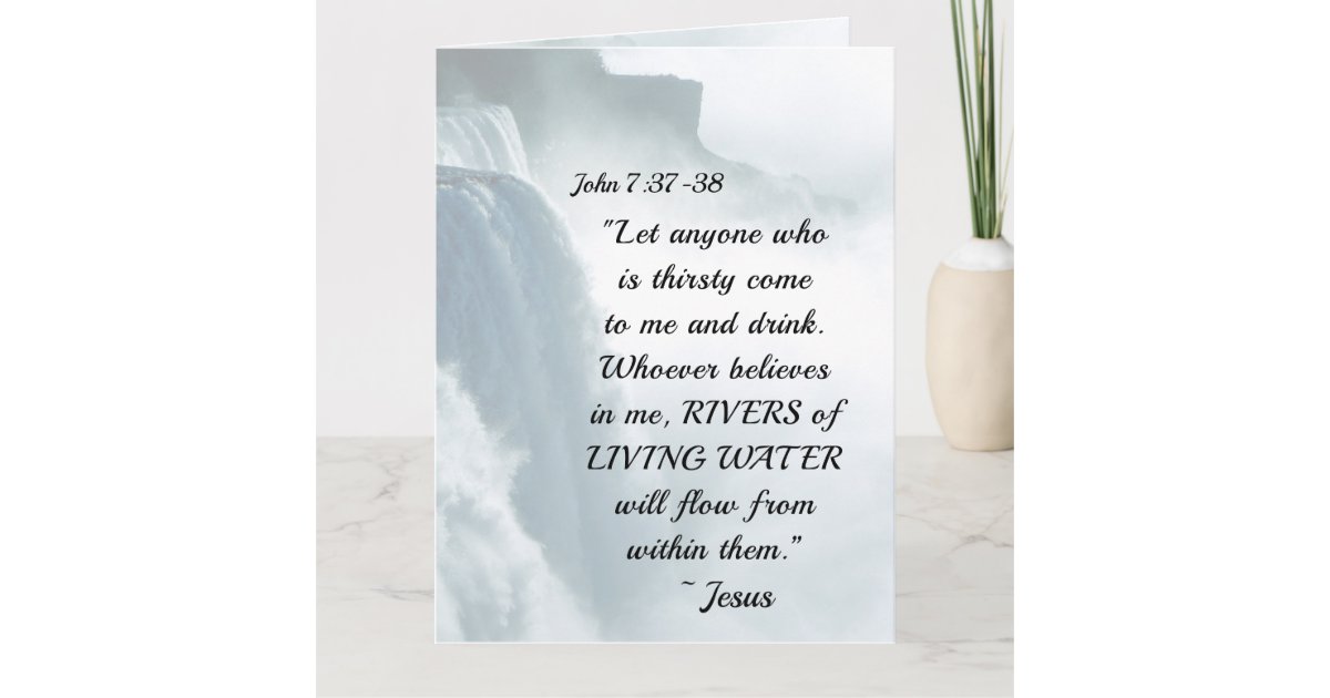 John 7:37 Anyone who is thirsty come to Me ~Jesus Card | Zazzle