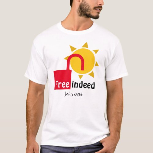 John 836 FREE INDEED Customizable Christian T_Shirt