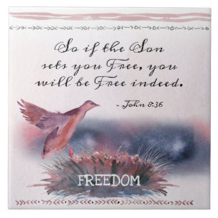 John 8:36 If the Son sets you Free, Scripture Ceramic Tile
