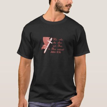 John 8:36 T-shirt by Grandslam_Designs at Zazzle
