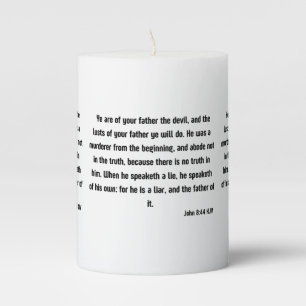 John 8:44 Bible Verse Scripture Pillar Candle