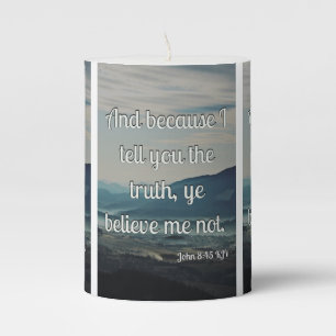 John 8:45 KJV Bible Scripture Pic Pillar Candle