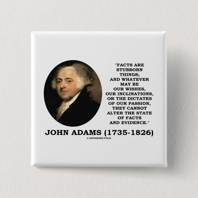 John Adams Facts Are Stubborn Things Evidence Button (Front)