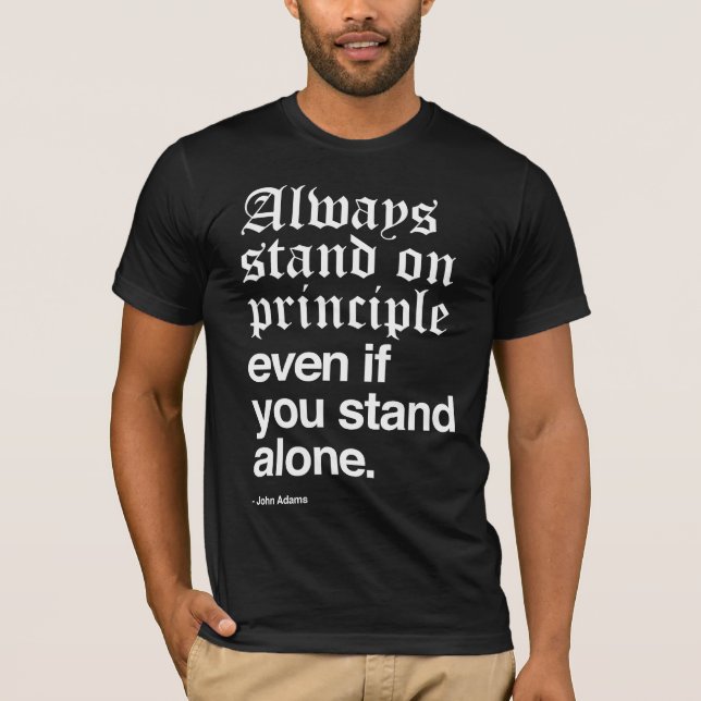John Adam's Quote I T-Shirt (Front)