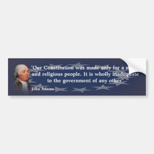 John Adams Quote On Our Constitution Bumper Sticker