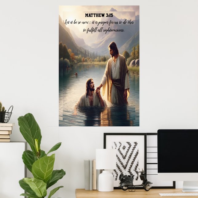 John Baptizes the Lord Jesus Christ Poster (Home Office)