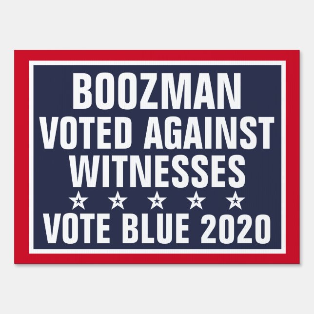 John Boozman Voted Against Witnesses Vote Blue Sign (Front)