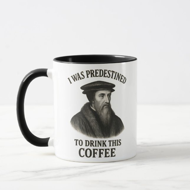 John Calvin Predestined Coffee Funny Theology Mug (Left)