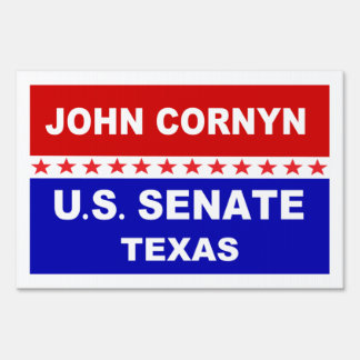 John Cornyn US Senate Texas Sign