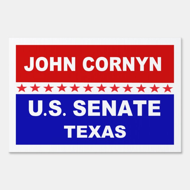 John Cornyn US Senate Texas Sign (Front)