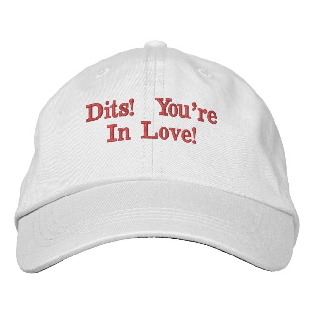 John Daker: Dits!  You're In Love!  Hat. Embroidered Baseball Cap (Front)