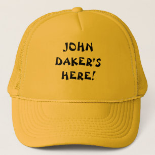 John Daker's Here! Trucker Hat