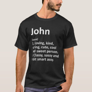 JOHN Definition Personalized Name Funny Birthday G T-Shirt