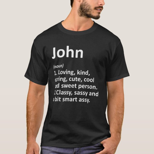 JOHN Definition Personalized Name Funny Birthday G T-Shirt (Front)