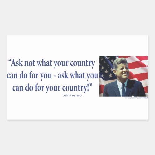 John F Kennedy _ Ask Not What your Country Rectangular Sticker