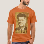 John F Kennedy JFK Hope Art T-Shirt