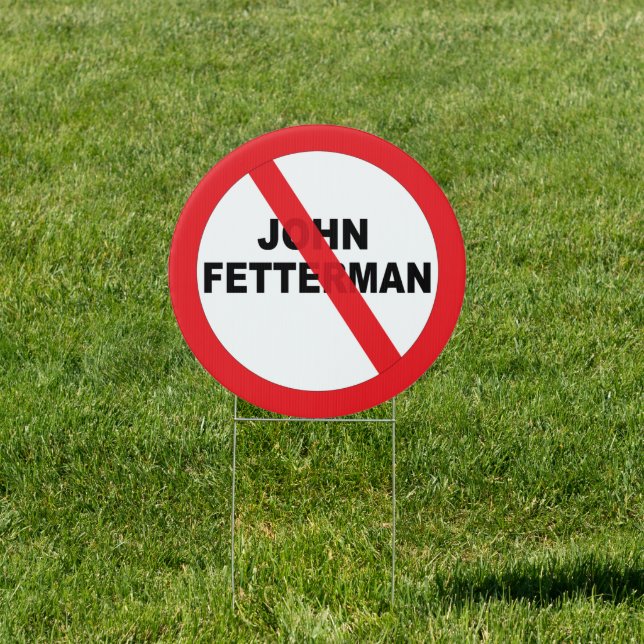 John Fetterman Danger Anti-Fetterman Sign (Insitu)
