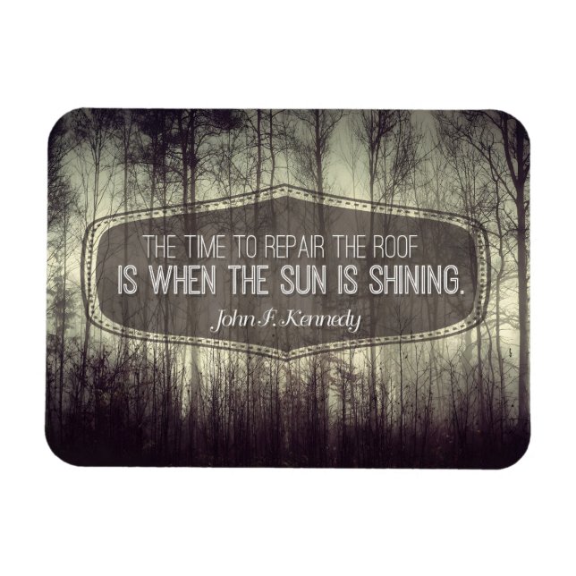 John Fitzgerald Kennedy Inspirational Quote Repair Magnet (Horizontal)