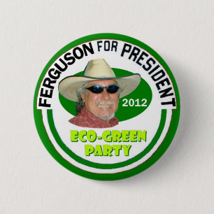 John "Green" Ferguson for President 2012 Pinback Button