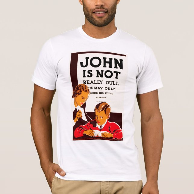 John is Not Really Dull T-Shirt (Front)
