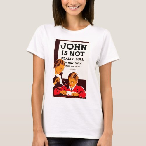 John is Not Really Dull T_Shirt