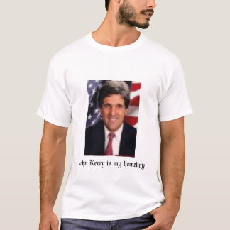 john kerry is my homeboy T-Shirt