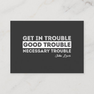 John Lewis - Good Trouble Quote Business Card