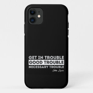 John Lewis - Good Trouble Quote iPhone 11 Case