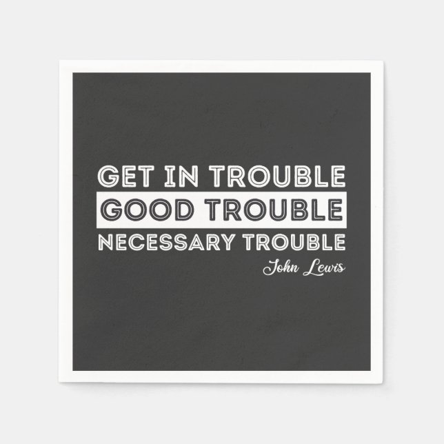 John Lewis - Good Trouble Quote Napkins (Front)