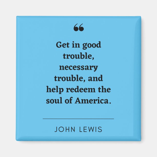 John Lewis inspirational quote Magnet (Front)