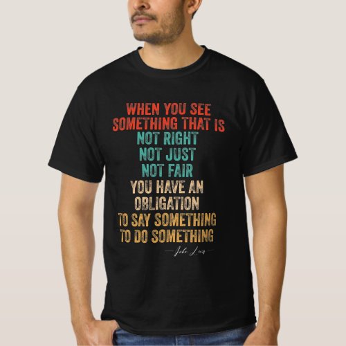 John Lewis Quote Good Trouble Necessary Trouble T_Shirt
