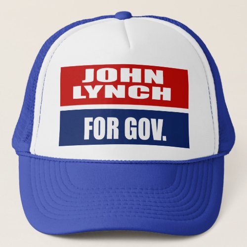 JOHN LYNCH FOR GOVERNOR TRUCKER HAT