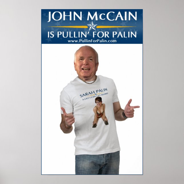 John McCain Is Pullin' For Palin Poster (Front)