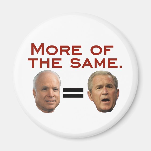 John McCain: More of the Same. McSame. Magnet (Front)