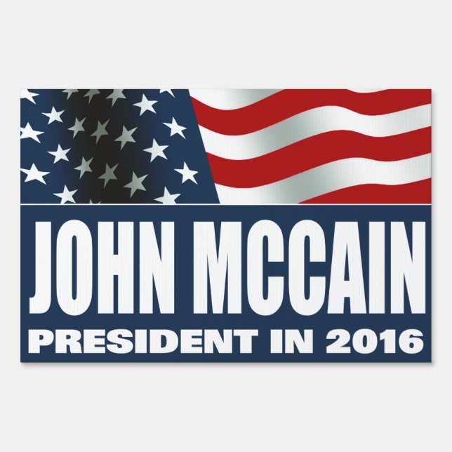 John McCain President in 2016 Sign (Front)