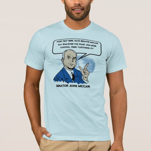 John McCain Sez T_Shirt