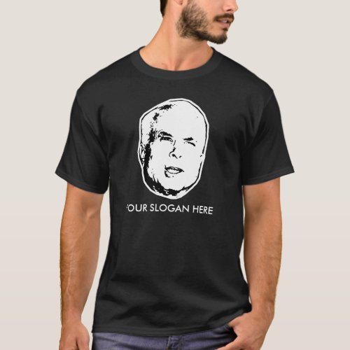 John McCain T_shirt Slogan  Customizable