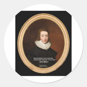 John Milton Love & Chocolate Quote Gifts & Cards Classic Round Sticker