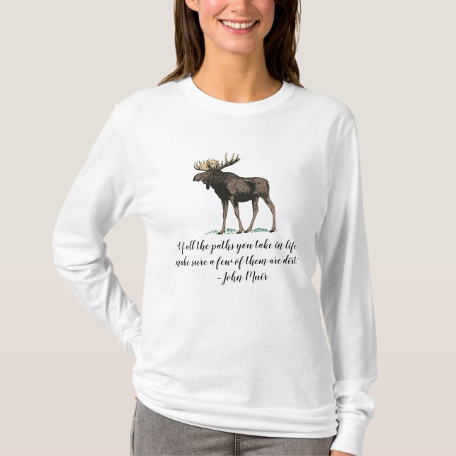 John Muir Quotable With Moose T-Shirt (Front)